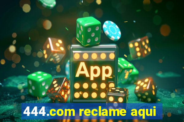 444.com reclame aqui